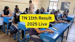 TN 11th Result 2025 LIVE: 11 பொதுத்தேர்வு முடிவுகள் வெளியாயின