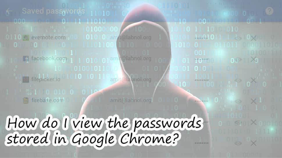 Google Chrome-ல் சேமித்து வைத்த Password-களை பார்ப்பது எவ்வாறு?