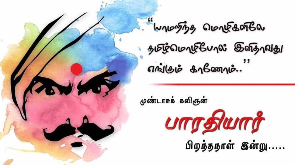 Subramaniya Bharathiyar birthday a poet who was a freedom fighter social reformer and women