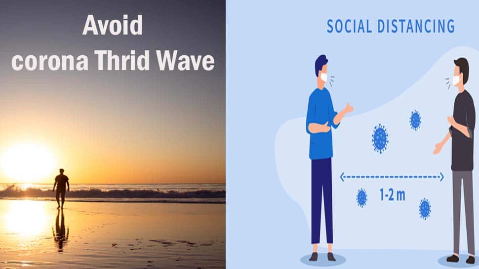 Covid Third Wave: மூன்றாம் அலையை தவிர்க்க சுலபமான வழிகள் உங்களுக்காக…