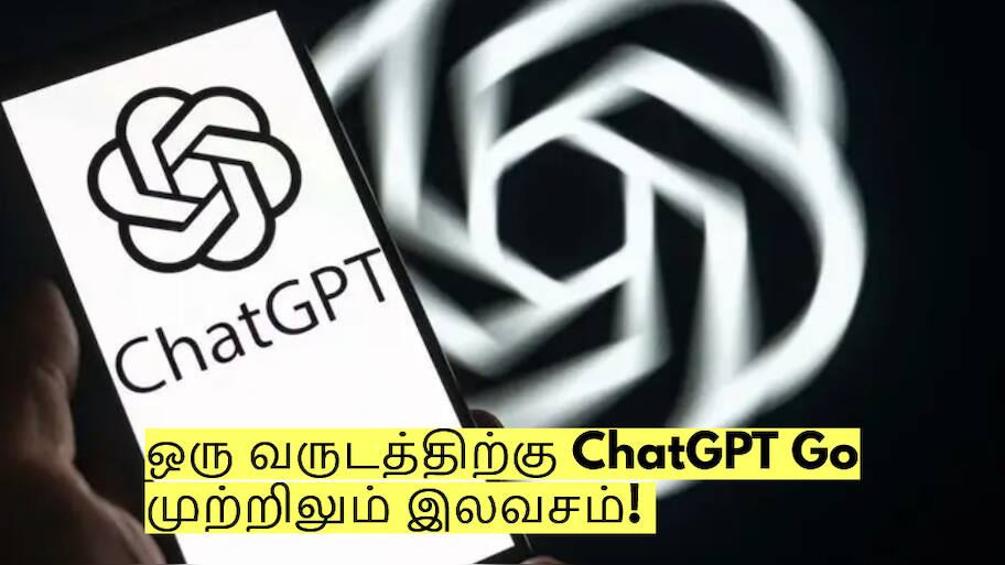 ஒரு வருடத்திற்கு ChatGPT Go முற்றிலும் இலவசம்! வெளியான அதிரடி அறிவிப்பு!