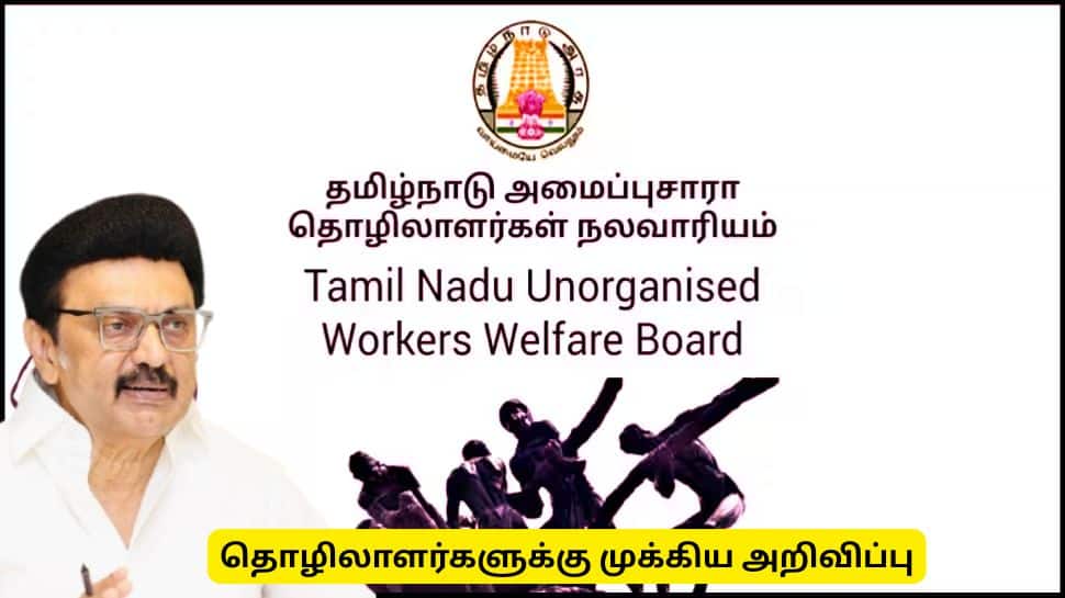 தொழிலாளர்களுக்கு முக்கிய அறிவிப்பு! அமைப்புசாரா நல வாரியத்தில் பதிவு செய்யவும்