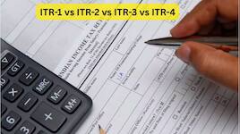 ITR-1, ITR-2, ITR-3 மற்றும் ITR-4: ITR தாக்கல் செய்ய யார் எதை தேர்ந்தெடுக்க வேண்டும்