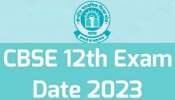 CBSE 10th,12th Date Sheet: CBSE 10, 12 ஆம் வகுப்பு தேர்வு அட்டவணை வெளியீடு