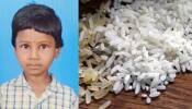 ஜாக்கிரதை... ஊறவைத்த அரிசை சாப்பிடக்கூடாது... 8 வயது சிறுமி உயிரிழப்பு