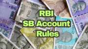 சேமிப்புக் கணக்கில் எவ்வளவு பணம் வைத்திருக்கலாம்... RBI விதிகள் கூறுவது என்ன...