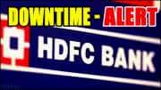 மார்ச் 14 | HDFC வங்கி வாடிக்கையாளர்கள் கவனத்திற்கு! UPI, நெட் பேங்கிங் சேவை நிறுத்தம் மார்ச் 14 | HDFC வங்கி வாடிக்கையாளர்கள் கவனத்திற்கு! UPI, நெட் பேங்கிங் சேவை நிறுத்தம்