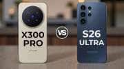Samsung Galaxy S26 Ultra vs Vivo X300 Pro.. எது பெஸ்ட், எதன் கேமரா டாப்?