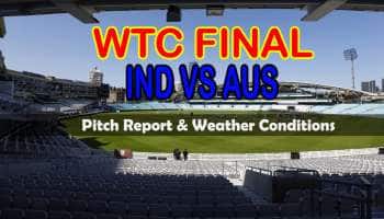 WTC Final Day 1: இந்தியா vs ஆஸ்திரேலியா.. ஓவல் ஆடுகளம் யாருக்கு சாதகம்? வானிலை எப்படி? மழை வருமா?