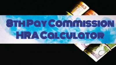 8வது ஊதியக்குழு: HRA அதிரடி ஏற்றம்.... லெவல் 1-7, யாருக்கு எவ்வளவு கிடைக்கும்?