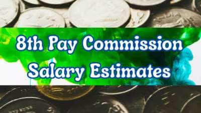 8வது ஊதியக்குழு: குஷியில் அரசு ஊழியர்கள், ஜனவரி 2026 முதல் 14-54% சம்பள உயர்வு