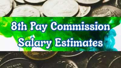 8வது ஊதியக்குழு: 34% சம்பள உயர்வு, லட்சங்களில் அரியர், குட் நியூஸ் சொன்ன நிபுணர்கள்