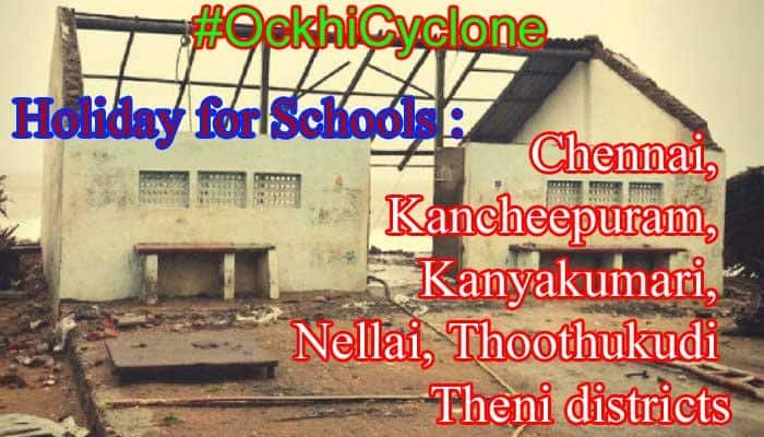 இன்று சென்னை உட்பட தென் மாவட்டங்கள் பள்ளி, கல்லூரிகளுக்கு விடுமுறை  title=