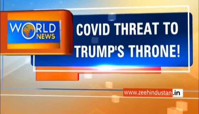 World News: Covid threats to Trump's throne