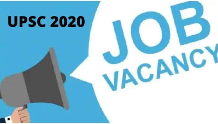 UPSC Recruitment 2020: அரசாங்க வேலைக்கான ஒரு அரிய வாய்ப்பு!! title=