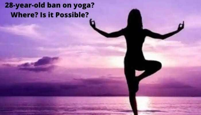 Ban on YOGA: 28 ஆண்டுகளாக யோகா மீதான தடை எங்கே? அது சாத்தியமா? 