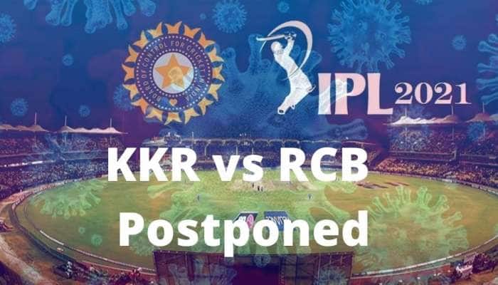 IPL 2021-ல் நுழைந்தது கொரோனா: இன்றைய KKR vs RCB போட்டி ஒத்திவைப்பு!!  title=
