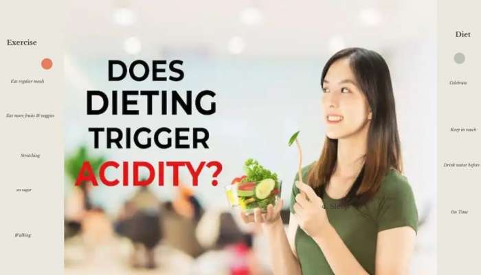 Dieting Can trigger acidity: டயட்டிங்கால் அசிடிடி ஏற்படும் தெரியுமா? இந்த சிக்கலை எப்படி தீர்ப்பது? title=