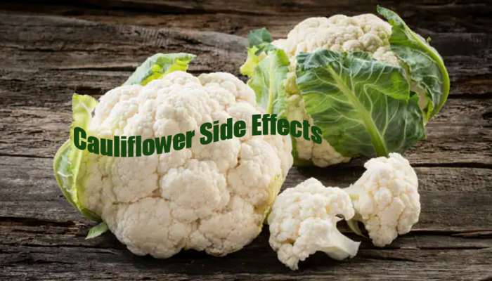Cauliflower Side Effects: காலிஃபிளவர் சாப்பிட்டா இந்த பிரச்சனை வருமா? 