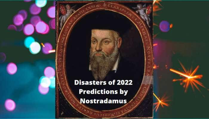 New Year 2022: புத்தாண்டில் பேரழிவுகள் பற்றிய  நோஸ்ட்ராடாமஸின் கவலையளிக்கும் கணிப்புகள் title=