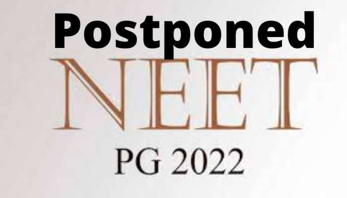  2022 NEET PG நுழைவுத் தேர்வு ஒத்திவைக்கப்பட்டது