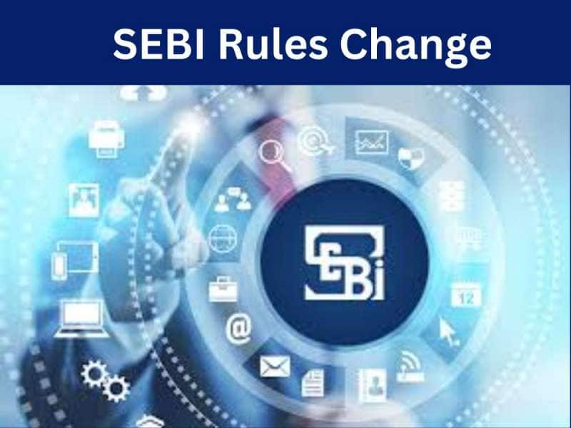 SEBI New Rules : பங்குச் சந்தையில் முதலீடு செய்பவரா? இந்த விதிமுறைகள் மாறுகிறது! எச்சரிக்கை!