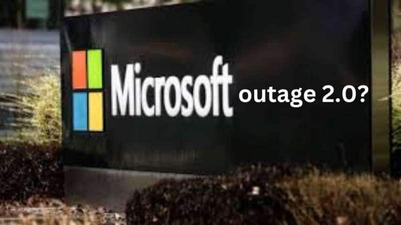 மீண்டும் முடங்கியது மைக்ரோசாஃப்ட் சேவைகள்! ஐரோப்பாவை பாதித்த Outage 2.0!!