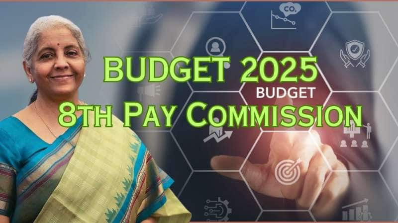 8th Pay Commission: ஊழியர்கள் - ஓய்வூதியதாரர்களுக்கு காத்திருக்கிறதா குட்நியூஸ்... பட்ஜெட்டில் முக்கிய அறிவிப்பு? title=