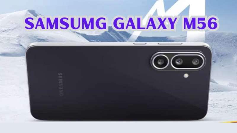 Samsung Galaxy M56 5G... அசத்தலான அம்சங்கள்...  6 வருட Android OS அப்டேட்... முழு விபரம் இதோ